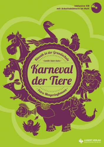 Karneval der Tiere - Klassik in der Grundschule (Heft und CD)