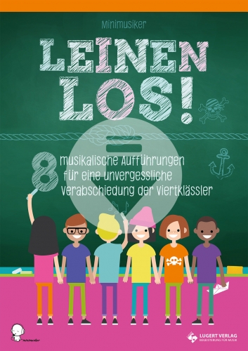 Leinen los! - 8 musikalische Aufführungen für eine unvergessliche Verabschiedung der Viertklässler (Download)