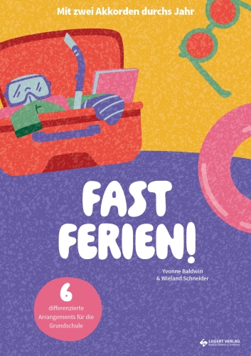 NEU: Fast Ferien! (Mit zwei Akkorden durchs Jahr) - Download