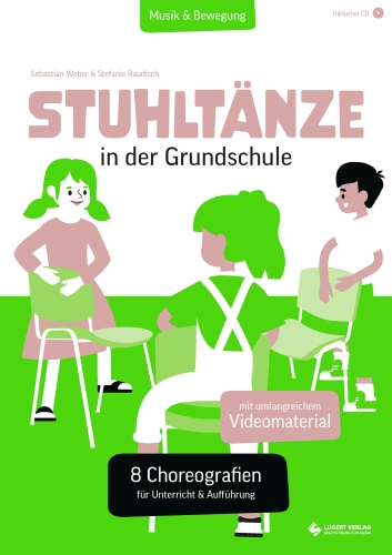 Musik & Bewegung - Stuhltänze in der Grundschule- 8 Choreografien für Unterricht & Aufführung (Heft und CD)