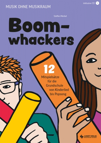 Boomwhackers – 12 Mitspielsätze und Songs für die Grundschule (von Kinderlied bis Popsong) - (Kombi-Paket)