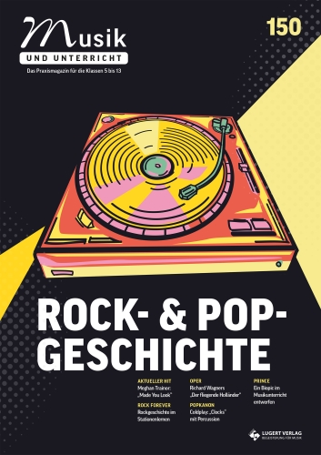 Musik und Unterricht 150 - Schwerpunkt „Rock- & Popgeschichte“ - Download