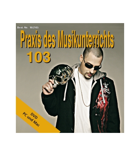 Praxis des Musikunterrichts 103: DVD