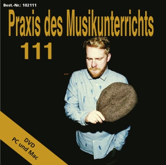 Praxis des Musikunterrichts 111: DVD für Abonnenten