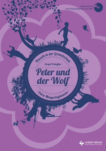 Peter und der Wolf - Klassik in der Grundschule (Heft und CD)