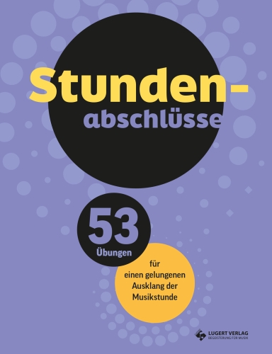 Stundenabschlüsse – 53 Übungen für einen gelungenen Ausklang der Musikstunde - Kombi-Paket