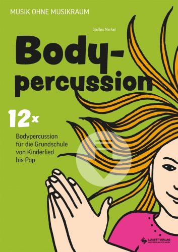12x Bodypercussion für die Grundschule von Kinderlied bis Pop (Download)