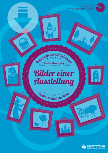 Bilder einer Ausstellung - Klassik in der Grundschule (Download)