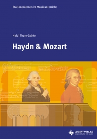 Haydn und Mozart - Stationenlernen im Musikunterricht