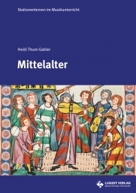 Mittelalter - Stationenlernen im Musikunterricht