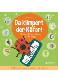Da klimpert der Käfer! - Tierische Mitmachlieder für die Krippe