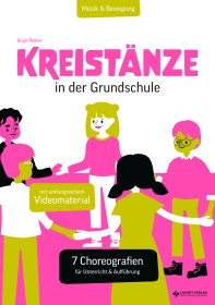 VORBESTELLUNG: Kreistänze in der Grundschule – 7 Choreografien für Unterricht & Aufführung (aus der Reihe: Musik & Bewegung)