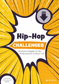 Challenges – Hip Hop: 16 kreative Aufgaben für den Musikunterricht in Klasse 7–10 (Download)