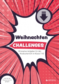 Challenges – Weihnachten: 16 kreative Aufgaben für den Musikunterricht in Klasse 7–10 (Download)