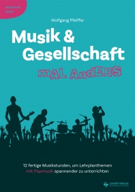 Musik & Gesellschaft mal anders - Mittelstufe Musik