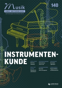 Musik und Unterricht 140 - Schwerpunkt „Instrumentenkunde