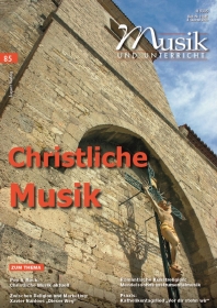 Musik und Unterricht 85: „Christliche Musik“