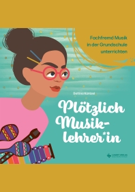 Plötzlich Musiklehrer*in – fachfremd Musik in der Grundschule unterrichten