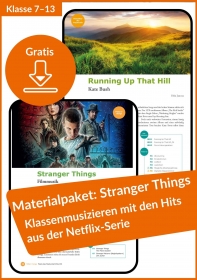 Gratis-Download-Materialpaket: Klassenmusizieren zu den Hits aus der Serie Stranger Things – „Running Up That Hill“ von Kate Bush und „The Theme System“ (aus: PdM 146 und PdM 133)