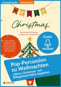 Gratis-Download zu Weihnachten: „Merry Christmas“ (Ed Sheeran & Elton John) – Pop-Percussion mit Alltagsmaterialien (Klassen 3 bis 6)