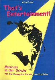 That's Entertainment, Musicals in der Schule - Heft